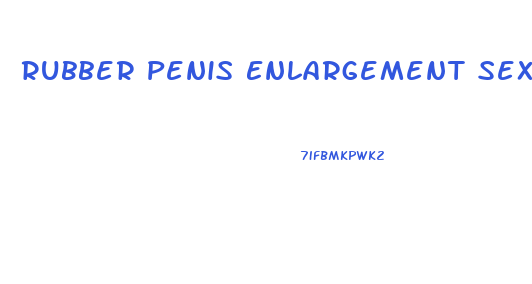 Rubber Penis Enlargement Sex Shop