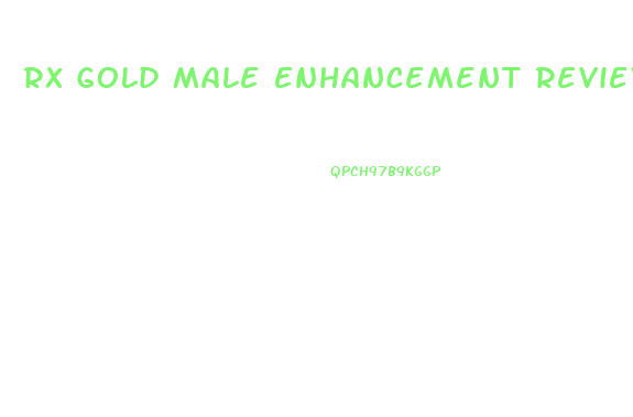 Rx Gold Male Enhancement Reviews