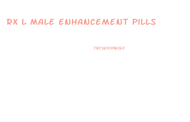 Rx L Male Enhancement Pills