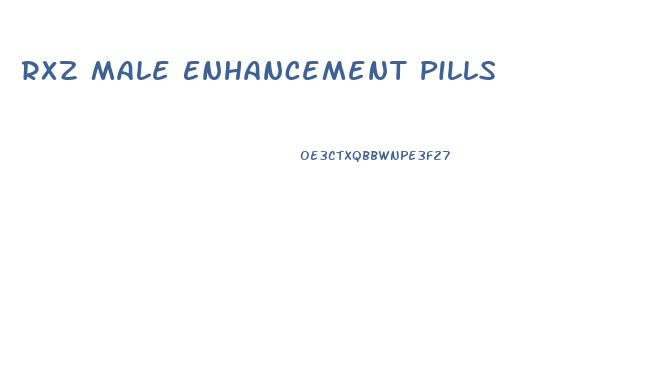 Rxz Male Enhancement Pills