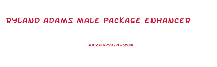 Ryland Adams Male Package Enhancer