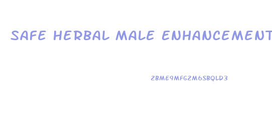 Safe Herbal Male Enhancement Pills