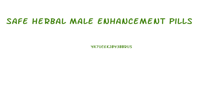 Safe Herbal Male Enhancement Pills