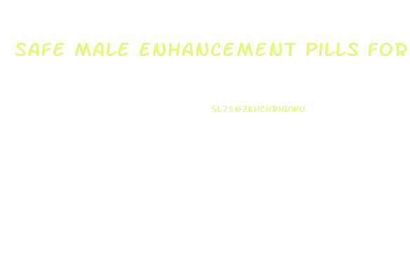 Safe Male Enhancement Pills For Diabetics