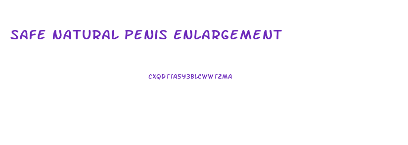 Safe Natural Penis Enlargement