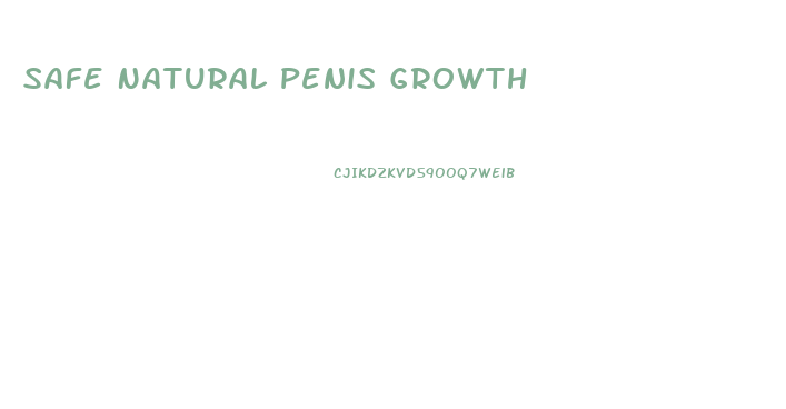 Safe Natural Penis Growth