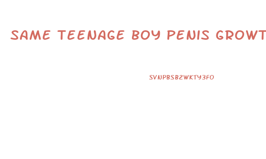 Same Teenage Boy Penis Growth Over The Years