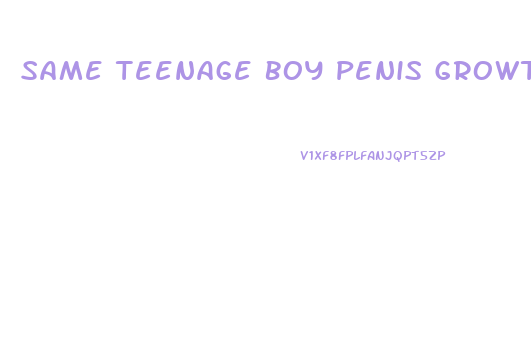 Same Teenage Boy Penis Growth