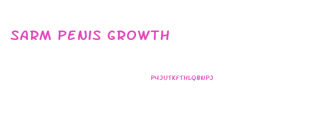Sarm Penis Growth
