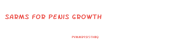 Sarms For Penis Growth