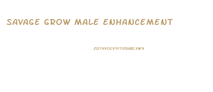 Savage Grow Male Enhancement