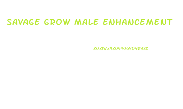 Savage Grow Male Enhancement