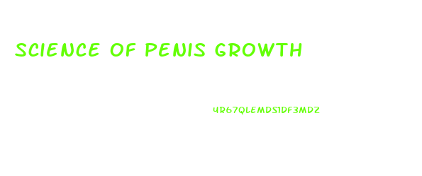 Science Of Penis Growth