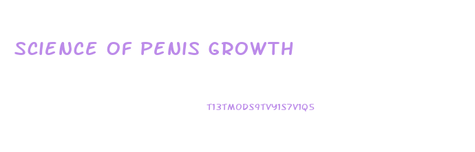 Science Of Penis Growth