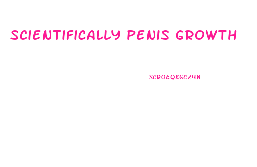 Scientifically Penis Growth