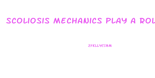 Scoliosis Mechanics Play A Role In Which Vertebral Dysfunction