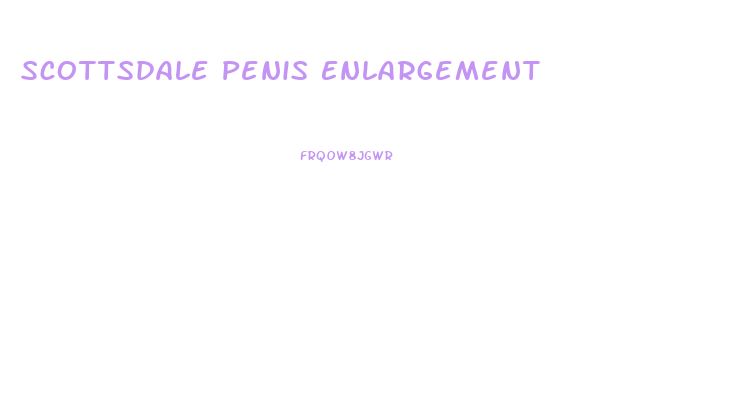 Scottsdale Penis Enlargement