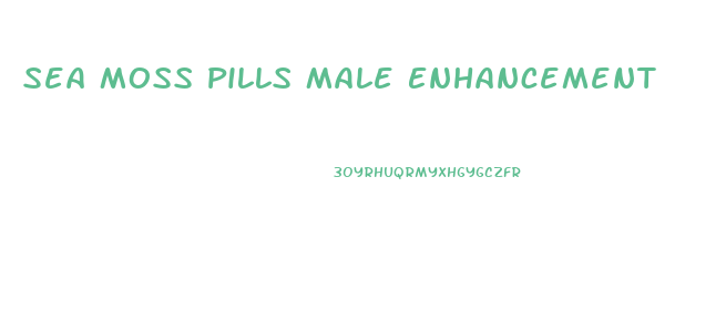 Sea Moss Pills Male Enhancement