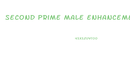 Second Prime Male Enhancement Pills