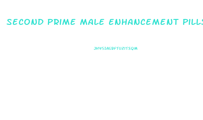 Second Prime Male Enhancement Pills