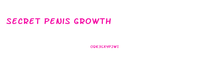 Secret Penis Growth