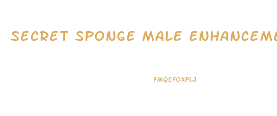 Secret Sponge Male Enhancement