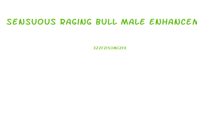 Sensuous Raging Bull Male Enhancement Formula 100ml