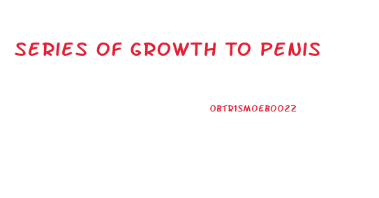 Series Of Growth To Penis