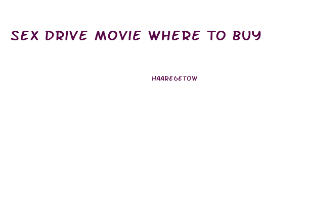 Sex Drive Movie Where To Buy