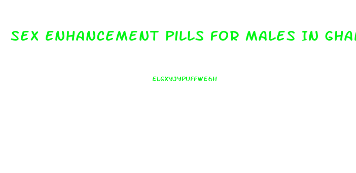 Sex Enhancement Pills For Males In Ghana