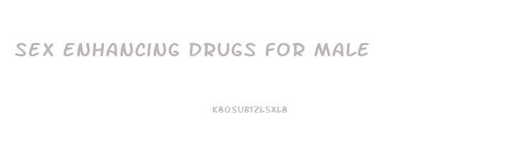 Sex Enhancing Drugs For Male