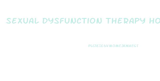 Sexual Dysfunction Therapy How Does It Work