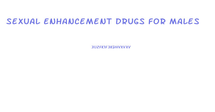 Sexual Enhancement Drugs For Males