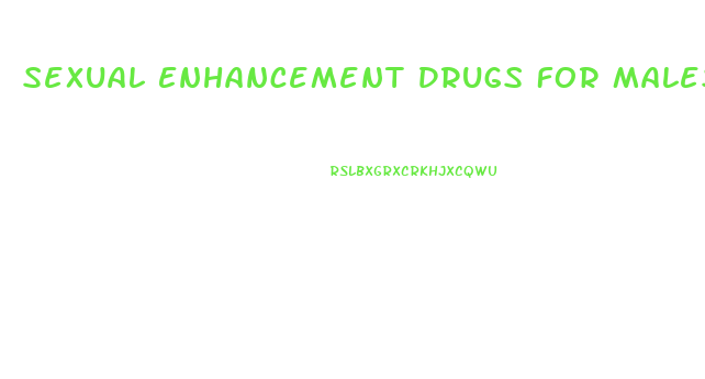 Sexual Enhancement Drugs For Males