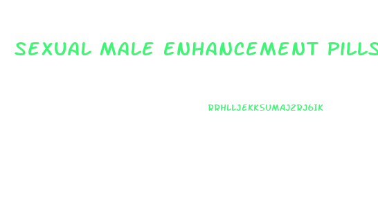 Sexual Male Enhancement Pills