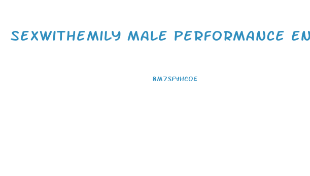 Sexwithemily Male Performance Enhancement Pills