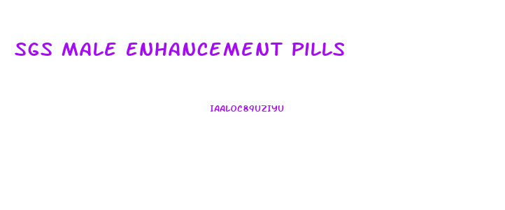 Sgs Male Enhancement Pills
