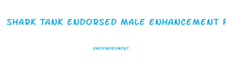 Shark Tank Endorsed Male Enhancement Pills