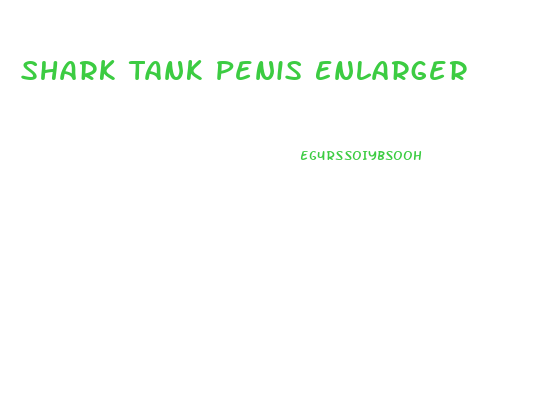 Shark Tank Penis Enlarger