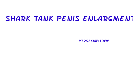 Shark Tank Penis Enlargment