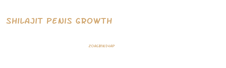 Shilajit Penis Growth