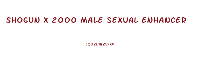 Shogun X 2000 Male Sexual Enhancer