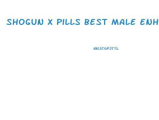 Shogun X Pills Best Male Enhancing Review