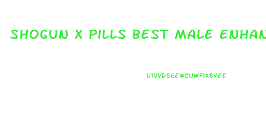 Shogun X Pills Best Male Enhancing