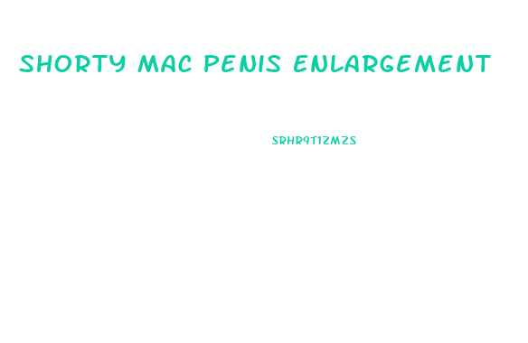 Shorty Mac Penis Enlargement