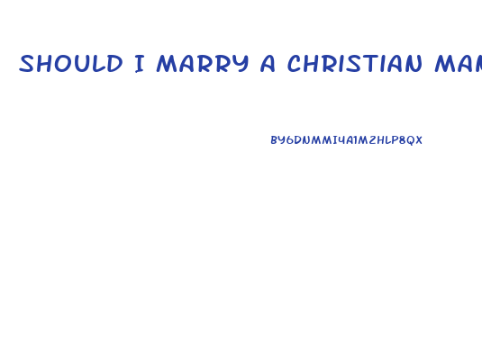 Should I Marry A Christian Man Who Has Seuxal Impotence