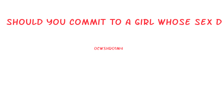 Should You Commit To A Girl Whose Sex Drive Cant Keep Up