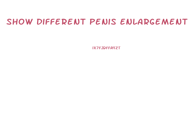 Show Different Penis Enlargement Surgeries