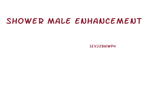 Shower Male Enhancement