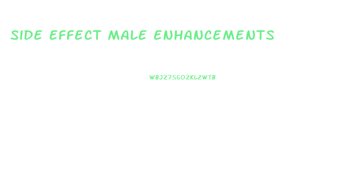 Side Effect Male Enhancements